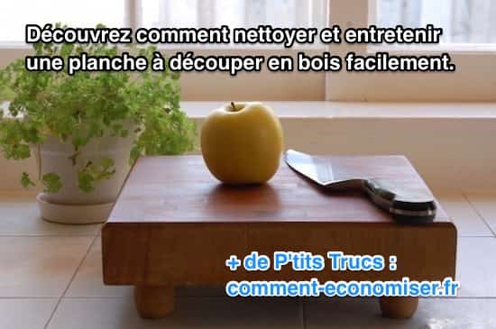 Comment Nettoyer Et Entretenir Une Planche à Découper En Bois Facilement.