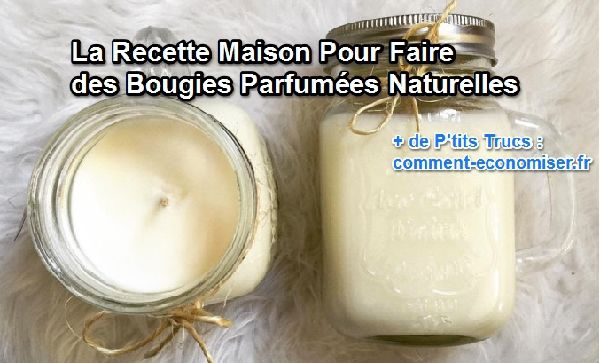 La Recette Maison Pour Faire Des Bougies Parfum Es Naturelles